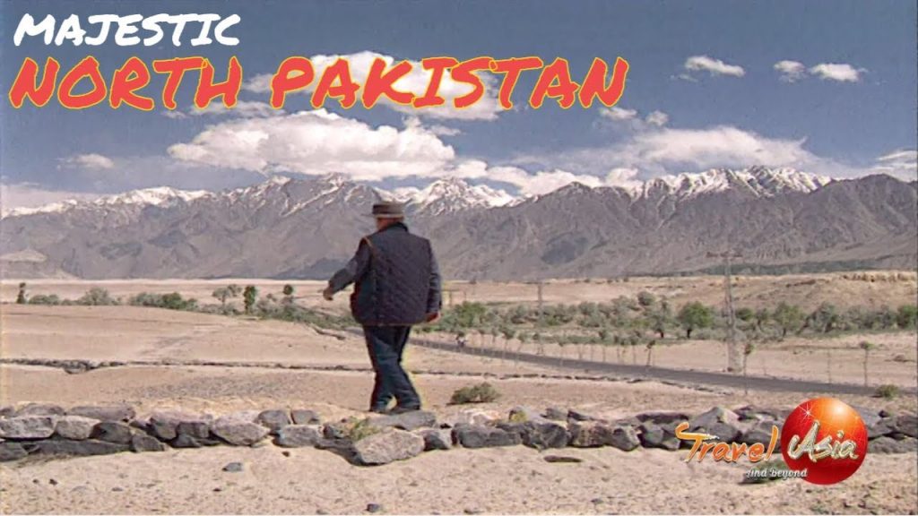 Pakistan | The majestic Mountainous North