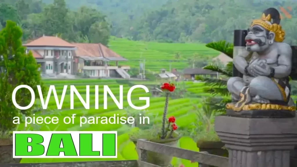 Owning a Piece Of Real Estate Paradise in Bali