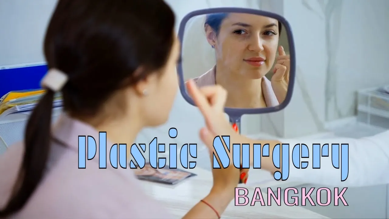 Plastic Surgery advances in Thailand Travel Asia and Beyond